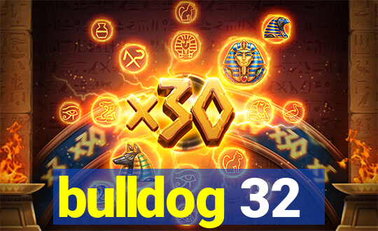 bulldog 32